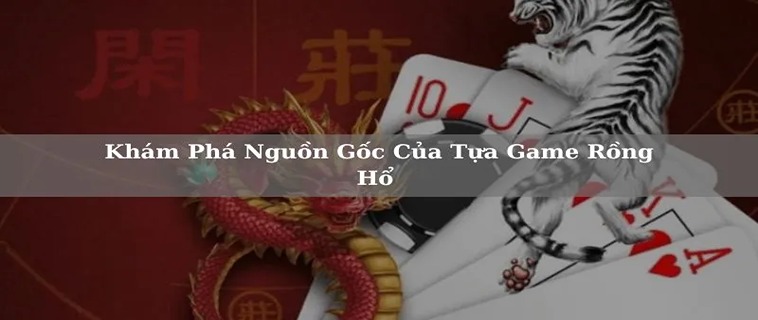 Khám Phá Cách Tham Gia Dragon Tiger Tại Nhà Cái Sao789 1 Khám Phá Cách Tham Gia Dragon Tiger Tại Nhà Cái Sao789